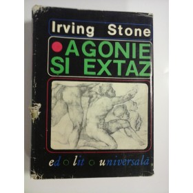 AGONIE SI EXTAZ - IRVING STONE